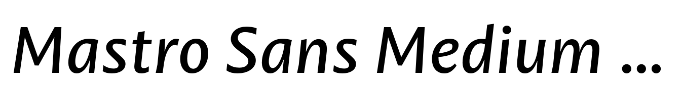 Mastro Sans Medium Italic